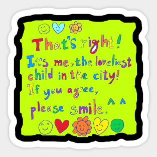 the loveliest child in the city Sticker